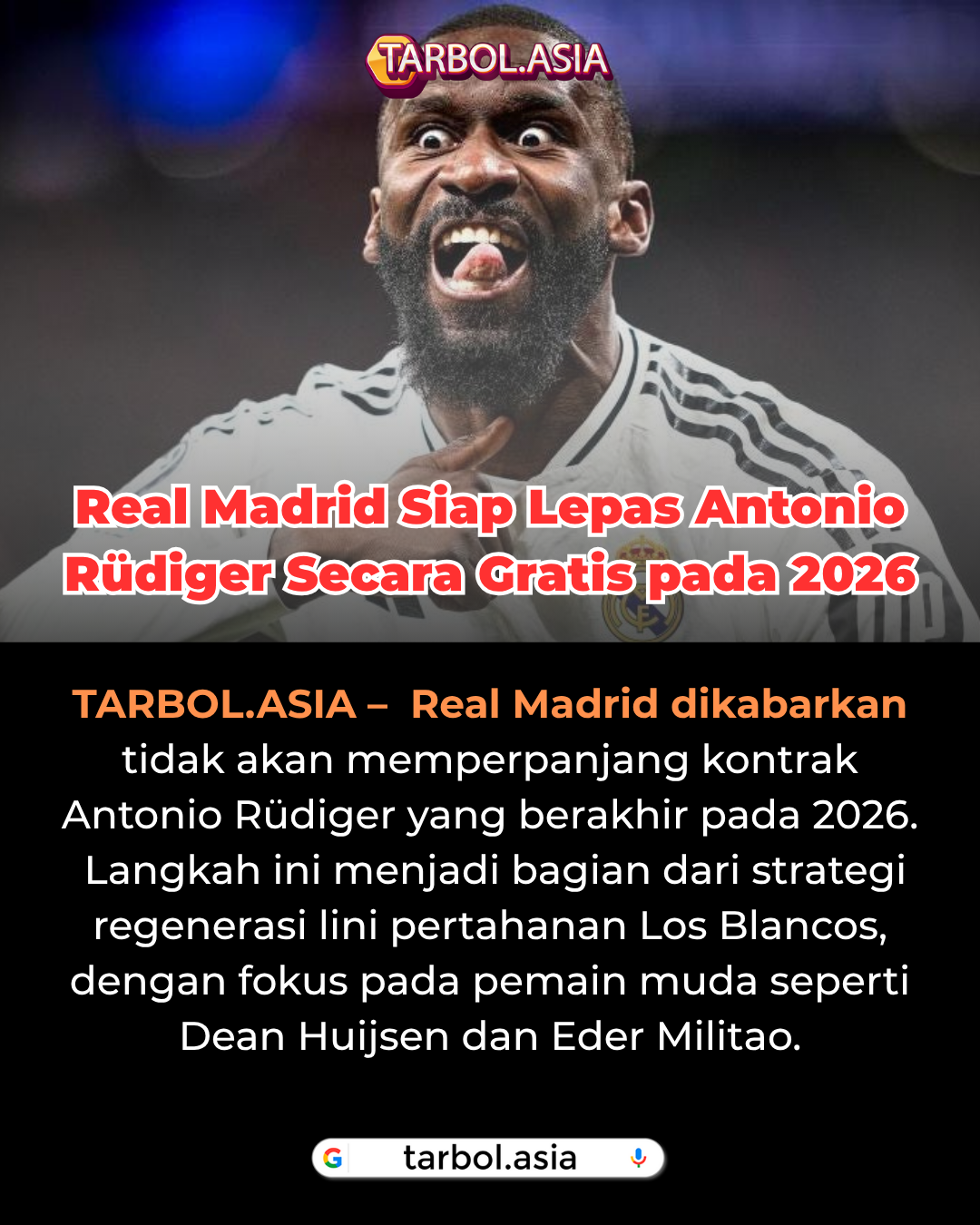Real Madrid Siap Lepas Antonio Rüdiger Secara Gratis pada 2026 — Fokus pada Regenerasi Lini Pertahanan